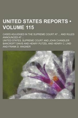 Cover of United States Reports (Volume 115); Cases Adjudged in the Supreme Court at and Rules Announced at