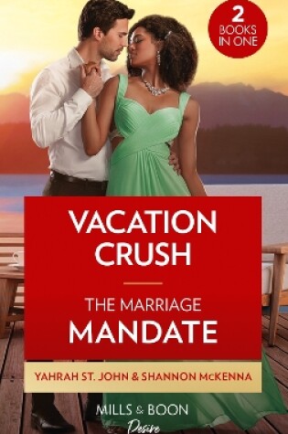 Cover of Vacation Crush / The Marriage Mandate