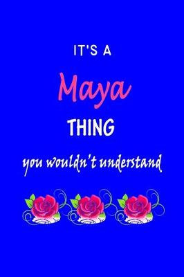 Book cover for It's A Maya Thing You Wouldn't Understand