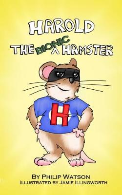 Book cover for Harold the Bionic Hamster