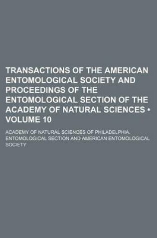 Cover of Transactions of the American Entomological Society and Proceedings of the Entomological Section of the Academy of Natural Sciences (Volume 10)