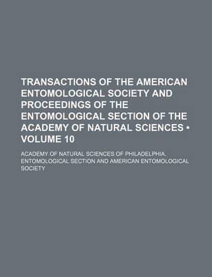 Book cover for Transactions of the American Entomological Society and Proceedings of the Entomological Section of the Academy of Natural Sciences (Volume 10)