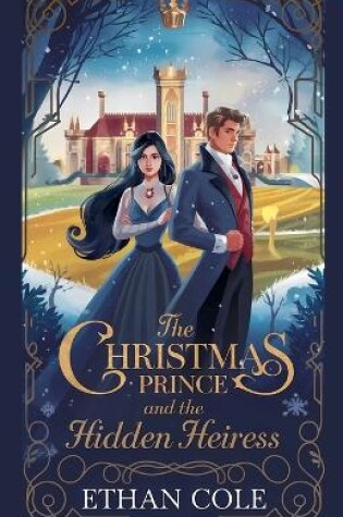 Cover of The Christmas Prince and the Hidden Heiress