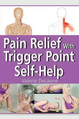 Cover of Pain Relief With Trigger Point Self-Help