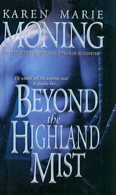 Beyond the Highland Mist by Karen Marie Moning