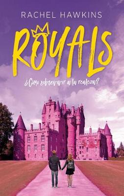 Book cover for Royals. ¿Como Sobrevivir a la Realeza?