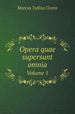 Cover of Opera quae supersunt omnia Volume 1