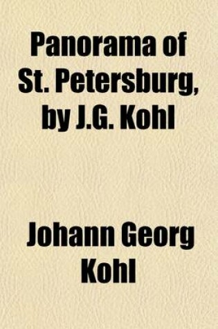Cover of Panorama of St. Petersburg, by J.G. Kohl