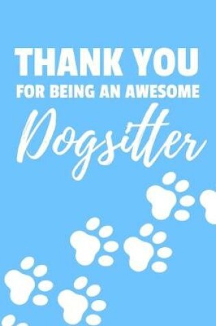 Cover of Thank You For Being An Awesome Dogsitter