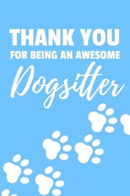 Book cover for Thank You For Being An Awesome Dogsitter