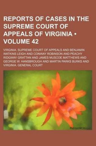 Cover of Reports of Cases in the Supreme Court of Appeals of Virginia (Volume 42)