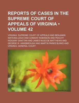 Book cover for Reports of Cases in the Supreme Court of Appeals of Virginia (Volume 42)