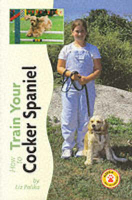 Cover of How to Train Your Cocker Spaniel