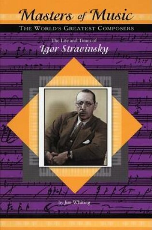 Cover of The Life and Times of Igor Stravinsky