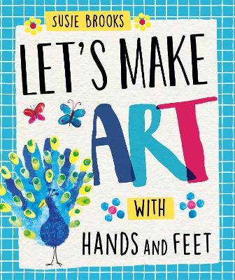 Cover of Let's Make Art: With Hands and Feet