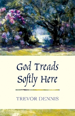 Book cover for God Treads Softly Here