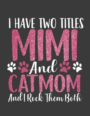 Book cover for I have Two Titles Mimi and Catmom