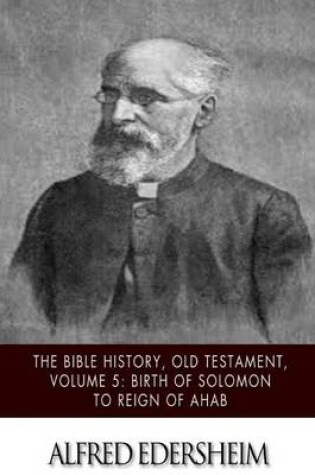 Cover of The Bible History, Old Testament, Volume 5