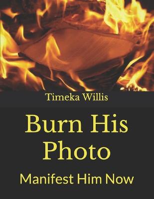 Book cover for Burn His Photo