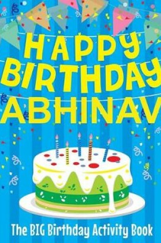 Cover of Happy Birthday Abhinav - The Big Birthday Activity Book