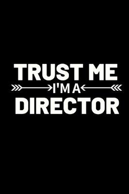 Book cover for Trust Me I'M A Director