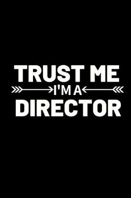 Cover of Trust Me I'M A Director