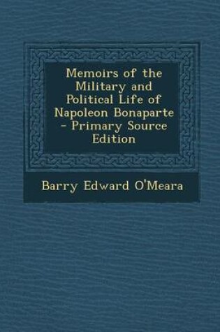 Cover of Memoirs of the Military and Political Life of Napoleon Bonaparte