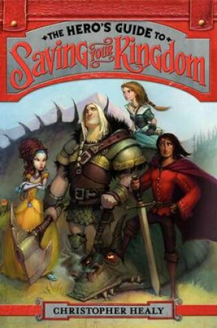 Cover of The Hero's Guide to Saving Your Kingdom