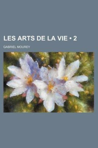 Cover of Les Arts de La Vie (2)