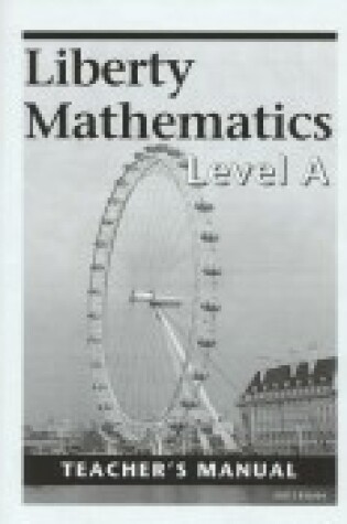 Cover of Liberty Mathematics Level a Grd 1 Teacher Manual