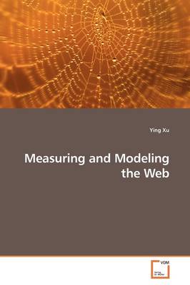 Book cover for Measuring and Modeling the Web