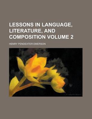 Book cover for Lessons in Language, Literature, and Composition Volume 2