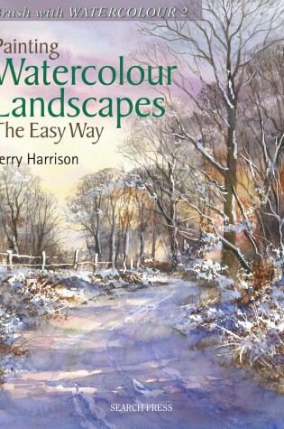 Cover of Painting Watercolour Landscapes the Easy Way - Brush With Watercolour 2