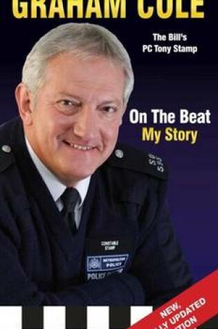 Cover of Graham Cole: On the Beat My Story