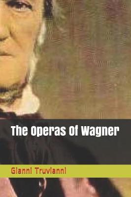 Book cover for The Operas Of Wagner