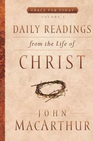 Cover of Daily Readings From the Life of Christ, Volume 1