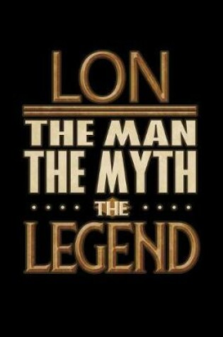 Cover of Lon The Man The Myth The Legend