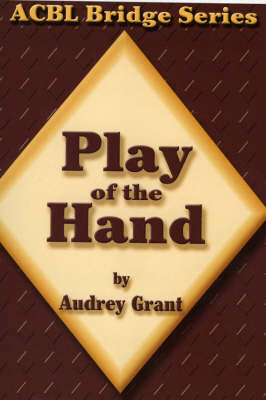 Book cover for Play of the Hand: An Introduction to Bridge