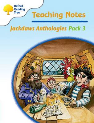 Book cover for Oxford Reading Tree: Jackdaws Anthologies Pack 3: Teaching Notes