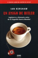 Book cover for Un Amigo de Hitler - Inglaterra y Alemania Antes de La 2b