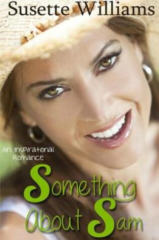 Cover of Something about Sam (an Inspirational Novel)