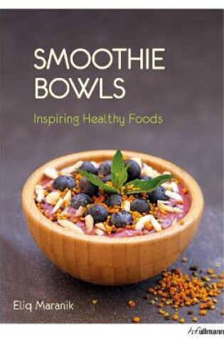 Cover of Smoothie Bowls: Inspiring Healthy Foods