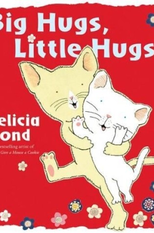 Cover of Big Hugs Little Hugs