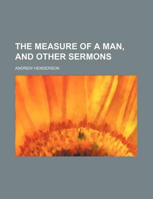 Book cover for The Measure of a Man, and Other Sermons