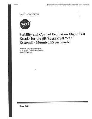 Book cover for Stability and Control Estimation Flight Test Results for the Sr-71 Aircraft with Externally Mounted Experiments