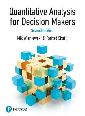 Book cover for Quantitative Analysis for Decision Makers with MyLab Math (Formally known as Quantitative Methods for Decision Makers)