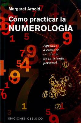 Book cover for Como Practicar La Numerologia