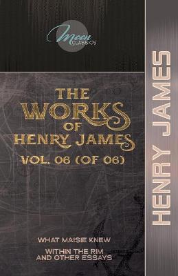 Book cover for The Works of Henry James, Vol. 06 (of 06)
