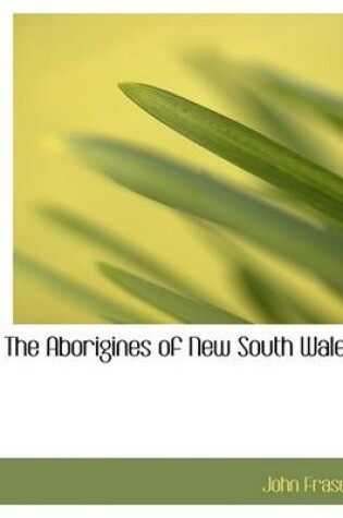 Cover of The Aborigines of New South Wales