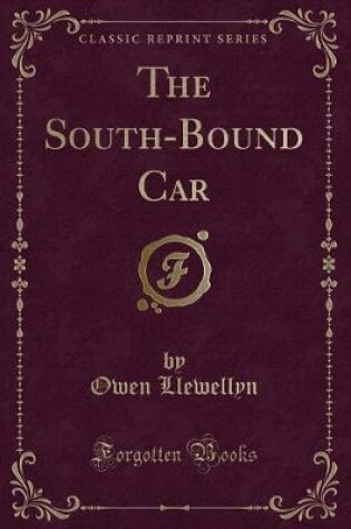 Cover of The South-Bound Car (Classic Reprint)